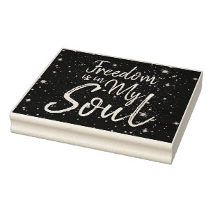 Freedom is in my Soul Rubber Stamp