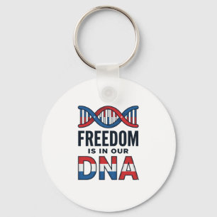Freedom Is In Our DNA Patriotic Vector Shirt Desig Key Ring