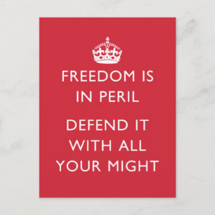 freedom is in peril defend it with all your might postcard