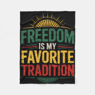 Freedom Is My Tradition Juneteenth Black Pride Fleece Blanket
