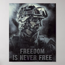 Freedom is Never Free Military and Soldier Quote