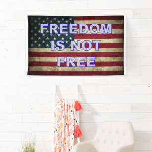 Freedom Is Not Free - American Flag Banner