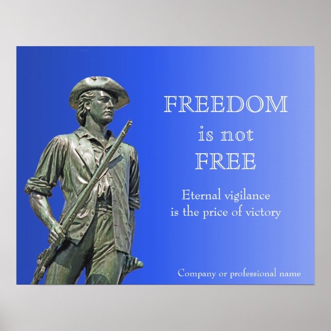 Freedom is not Free - Minuteman statue Poster (Front)