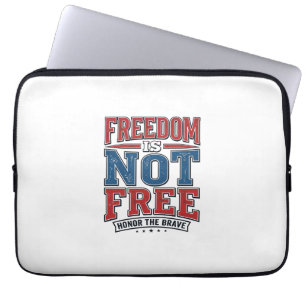 Freedom Is Not Free Patriotic Veteran Shirt Design Laptop Sleeve