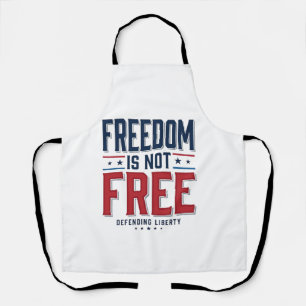 Freedom Is Not Free Patriotic Vintage Shirt Design Apron