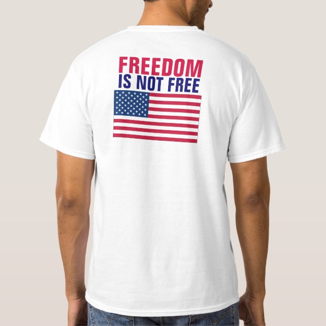Freedom Is Not Free T-Shirt (Back)