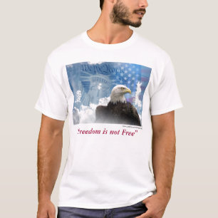 "Freedom is Not Free" T-Shirt