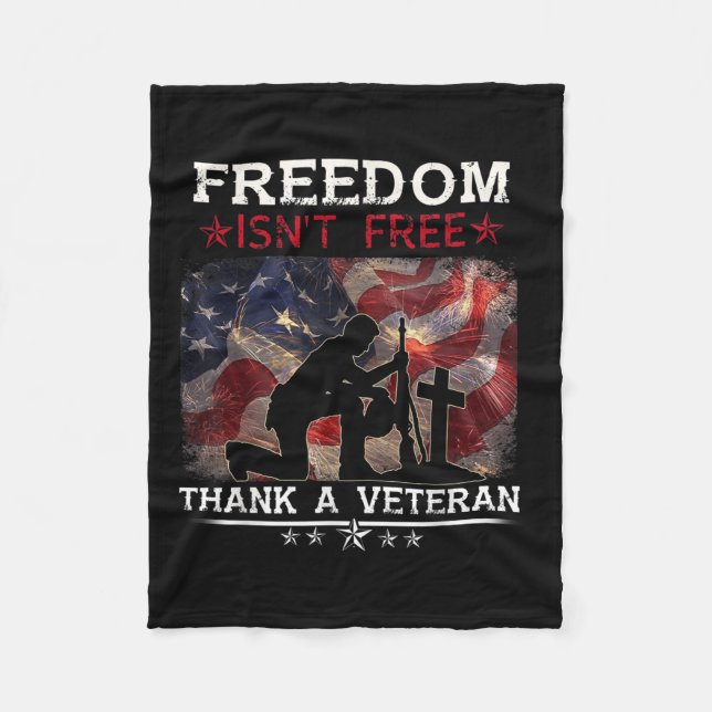 Freedom Is Not Free Thank A Veteran Shirt Us Memor Fleece Blanket (Front)