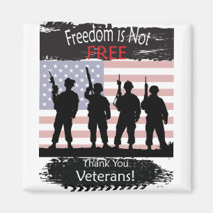 Freedom is NOT Free, Thank you Veterans Magnet