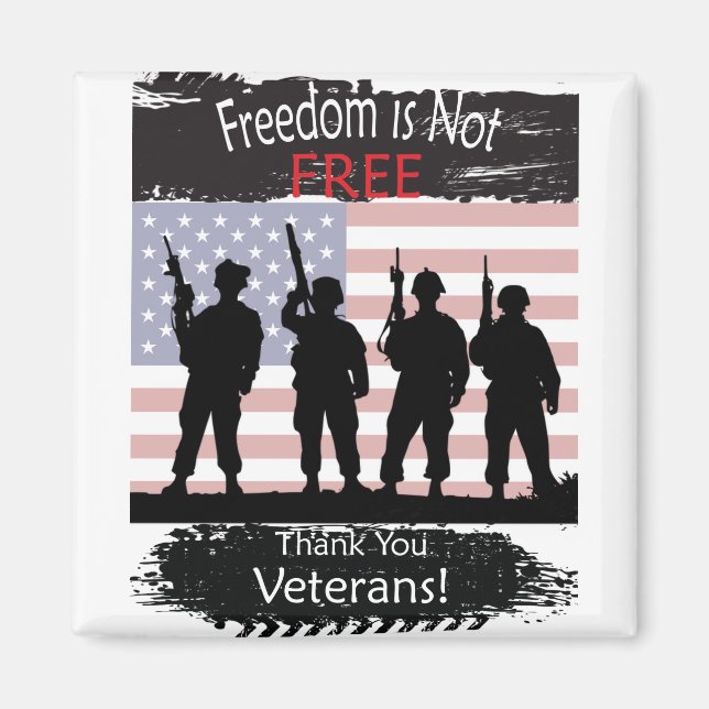 Freedom is NOT Free, Thank you Veterans Magnet (Front)