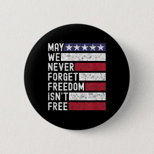 Freedom Isn`t Free Memorial Day Military Fallen So 6 Cm Round Badge