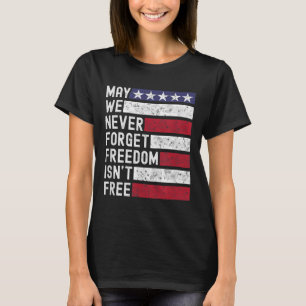 Freedom Isn`t Free Memorial Day Military Fallen So T-Shirt