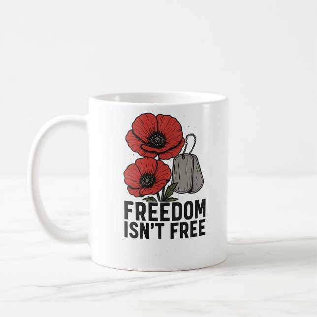 Freedom Isn’t Free – Memorial Poppy Tribute Coffee Mug (Left)