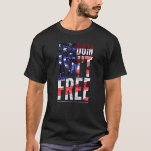 Freedom Isn T Free Veteran S Day American Flag Pro T-Shirt