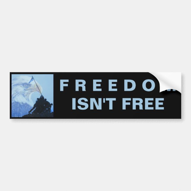 FREEDOM Isn't Free Bumper Sticker (Front)