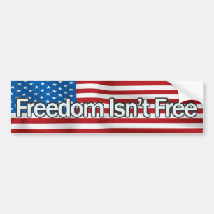 Freedom Isnt Free Bumper Sticker