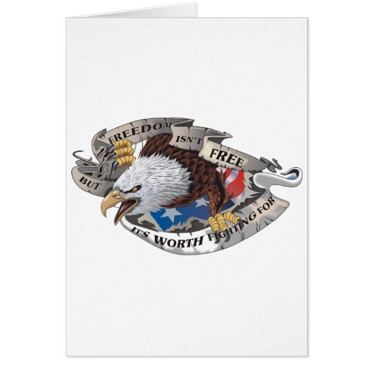 Freedom Isn't Free But It's Worth Fighting For Card