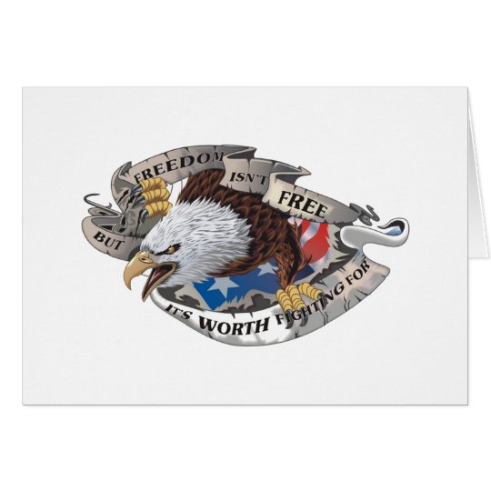 Freedom Isn't Free But It's Worth Fighting For Card