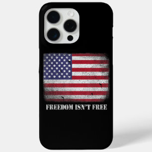 Freedom Isnt Free Freedom Is Not Free Isn't Free P iPhone 15 Pro Max Case