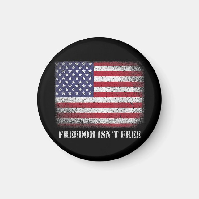 Freedom Isnt Free Freedom Is Not Free Isn't Free P Magnet (Front)