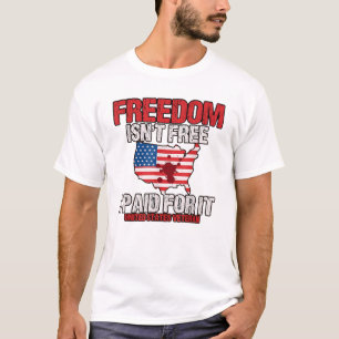 FREEDOM ISN'T FREE I PAID FOR IT UNITED STATES T-Shirt