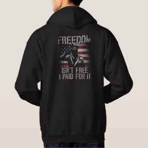 Freedom Isn't Free I Paid For It Veteran Military Hoodie