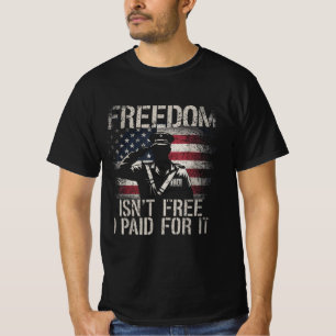 Freedom Isn't Free I Paid For It Veteran Military T-Shirt