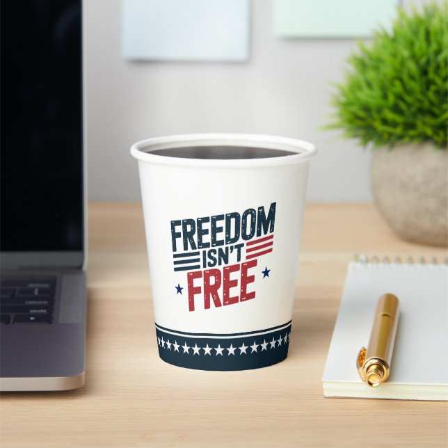 Freedom Isn't Free- Patriotic Design Red and Blue Paper Cups (Insitu)