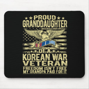Freedom Isnt Free Proud Granddaughter Of Korean Wa Mouse Pad