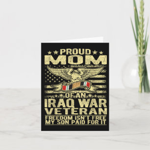 Freedom Isnt Free Proud Mum Of Iraq War Veteran Mo Card