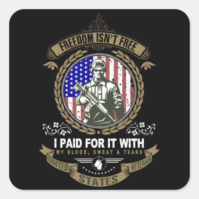 Freedom Isn't Free Veteran Square Sticker (Front)