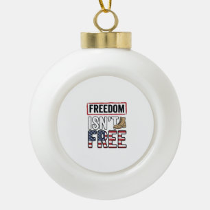 Freedom Isnt Free Vintage Patriotic Shirt Design_1 Ceramic Ball Christmas Ornament
