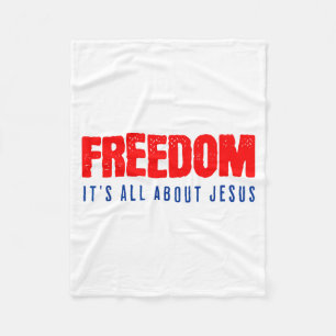Freedom, Its All About Jesus Christian Patriot Fleece Blanket