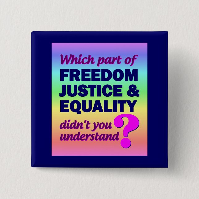 Freedom Justice Equality button (Front)