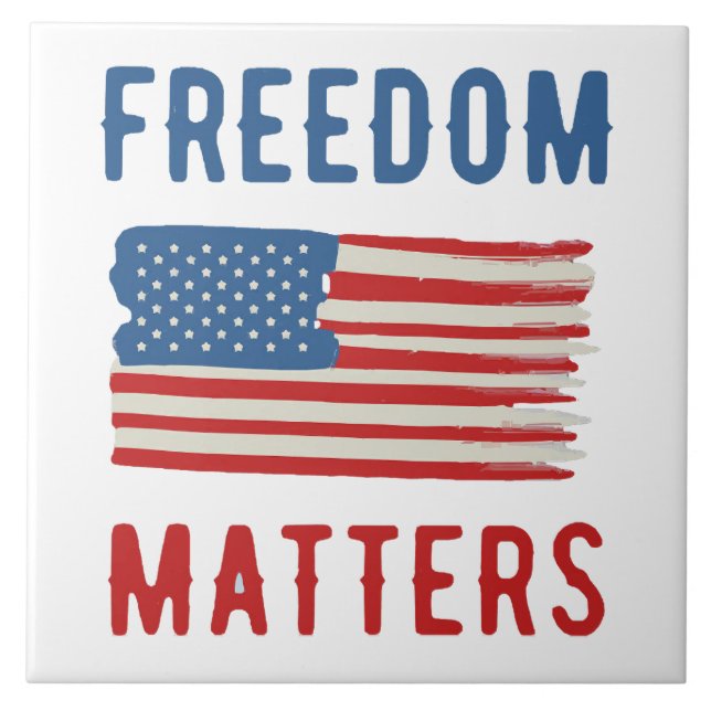 Freedom Matters Ceramic Tile (Front)