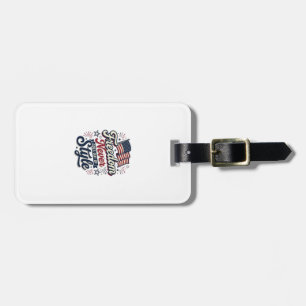 Freedom Never Goes Out Of Style Patriotic Shirt De Luggage Tag