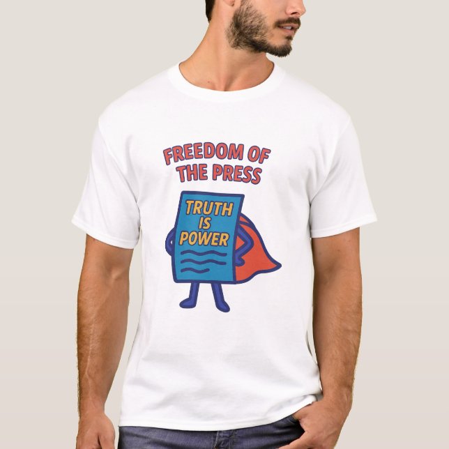 Freedom of the Press: Truth Is Power T-Shirt (Front)