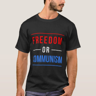 Freedom Or Communism Funny Election 2024 Trump Vs  T-Shirt