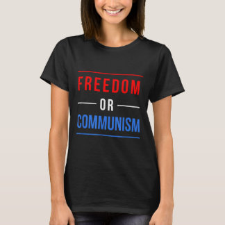 Freedom Or Communism Funny Election 2024 Trump Vs  T-Shirt
