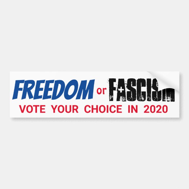 FREEDOM or FASCISM Bumper Sticker (Front)