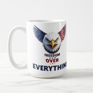 Freedom Over Everything American Flag Patriotic Coffee Mug
