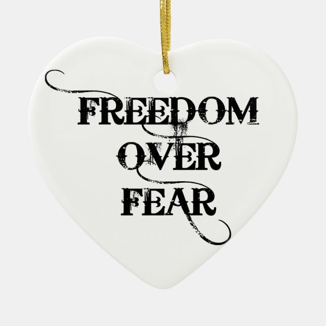 Freedom Over Fear Ceramic Ornament (Front)