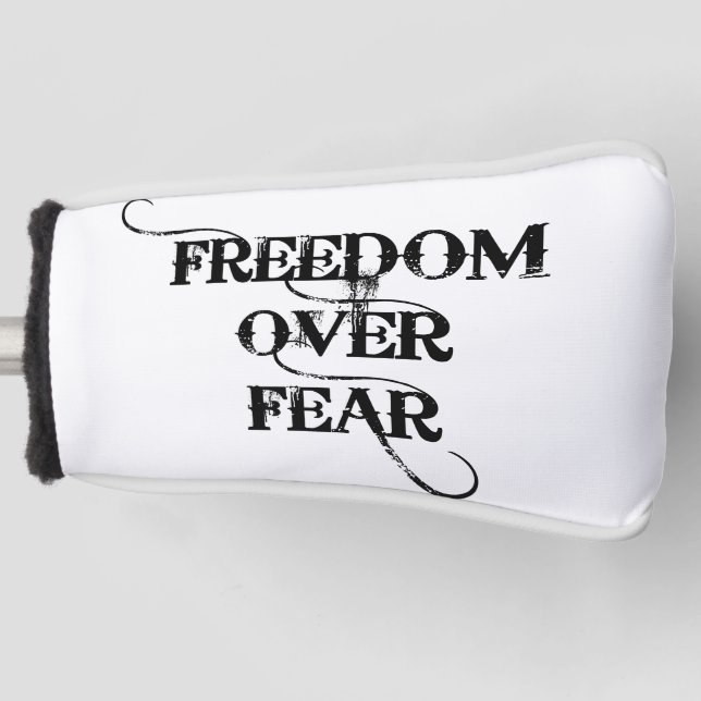 Freedom Over Fear Golf Head Cover (Front)