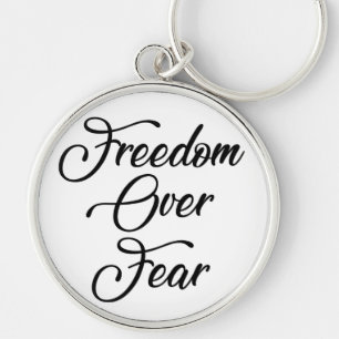 Freedom Over Fear Key Ring