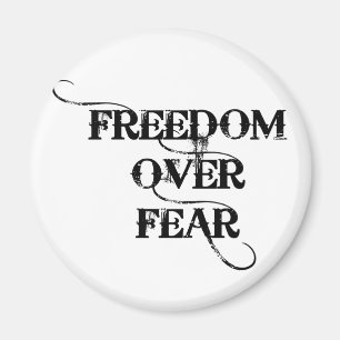 Freedom Over Fear Magnet