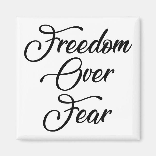 Freedom Over Fear Magnet (Front)