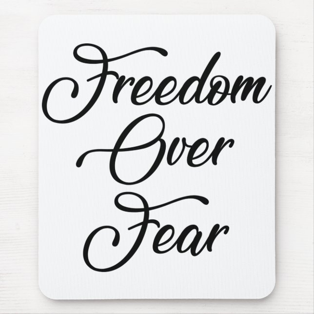 Freedom Over Fear Mouse Pad (Front)