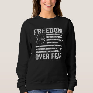 Freedom Over Fear Pro Gun Rights 2nd Amendment Gu Sweatshirt