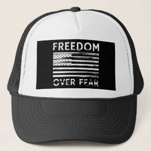 Freedom Over Fear Trucker Hat