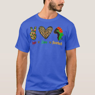 Freedom Peace Love Juneteenth Black Pride Independ T-Shirt